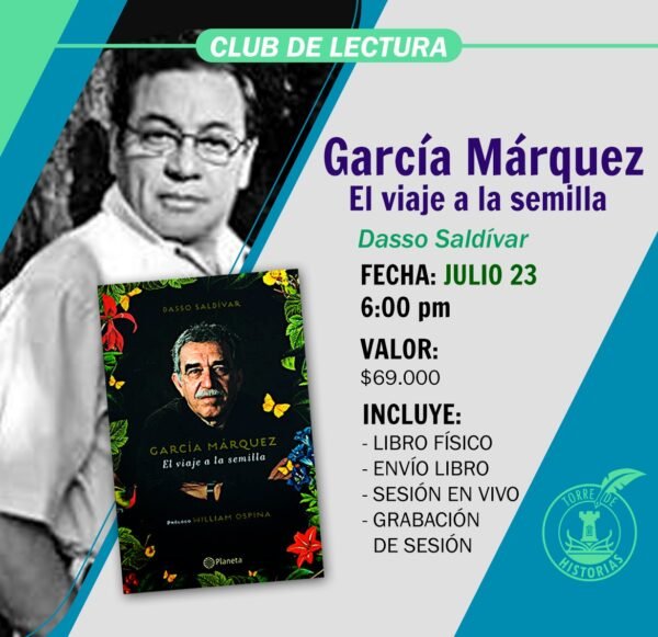 CLUB DE LECTURA GARCÍA MÁRQUEZ EL VIAJE A LA SEMILLA