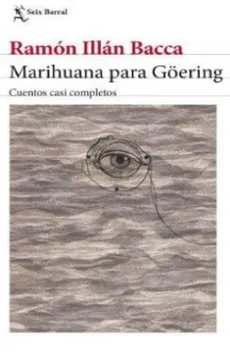 Marihuana Para Goering - Ramon Illan Bacca Linares